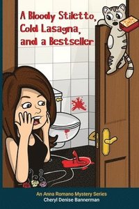 bokomslag Bloody Stiletto, Cold Lasagna, and a Bestseller