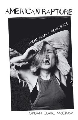 Jordan Claire McCraw - American Rapture, Häftad