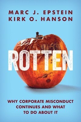 Marc J Epstein, Kirk O Hanson - Rotten, Häftad