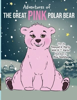 bokomslag Adventures of the Great Pink Polar Bear
