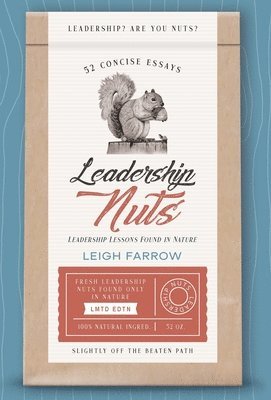 Leigh Farrow - Leadership Nuts, Inbunden