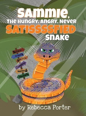 Sammie the Hungry, Angry, Never Satissssfied Snake 1