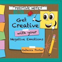 bokomslag Positive Notey Get Creative with your Negative Emotions