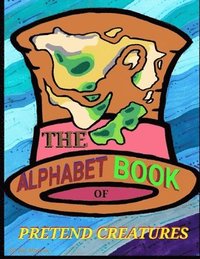 bokomslag Mr. Monroe's Alphabet Book of Pretend Creatures