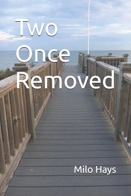 Milo Hays - Two Once Removed, Häftad
