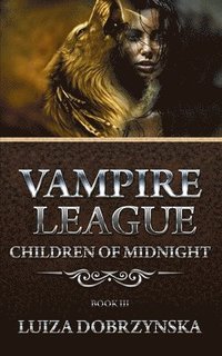 bokomslag Vampire League - Book III: Children of Midnight