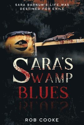 Sara's Swamp Blues: Destined for Exile 1