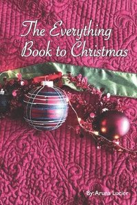 bokomslag The Everything Book To Christmas