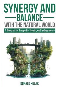 bokomslag Synergy and Balance with the Natural World