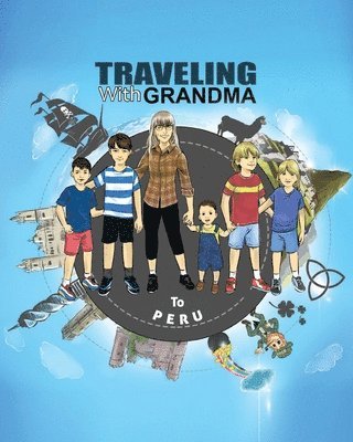 Jody Brady - TRAVELING with GRANDMA to PERU, Häftad
