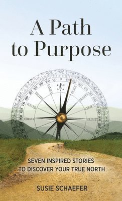 Susie Schaefer - Path to Purpose, Inbunden