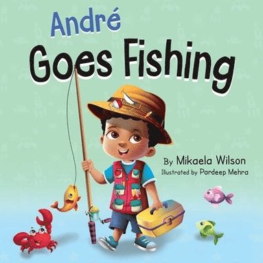 bokomslag André Goes Fishing
