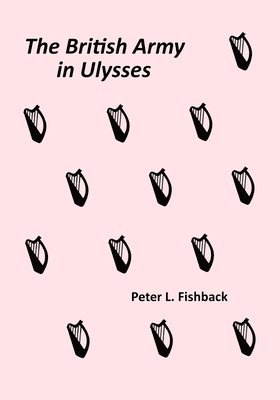 Peter Fishback - British Army in Ulysses, Häftad