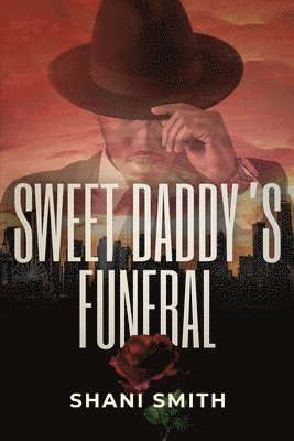 Shani Smith - Sweet Daddy's Funeral, Häftad