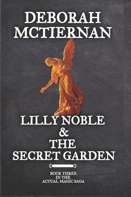 Deborah McTiernan - Lilly Noble & the Secret Garden, Häftad