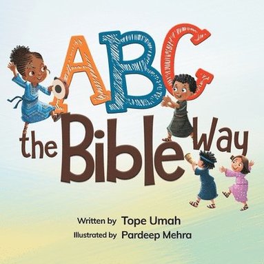 Tope Umah - ABC the Bible Way, Häftad