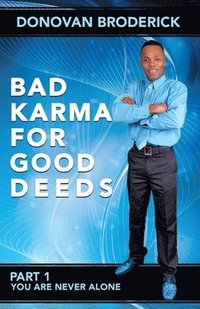 bokomslag Bad Karma for Good Deeds