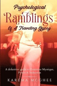 bokomslag Psychological Ramblings Of A Traveling Gypsy