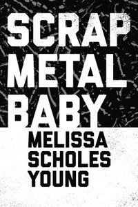 bokomslag Scrap Metal Baby