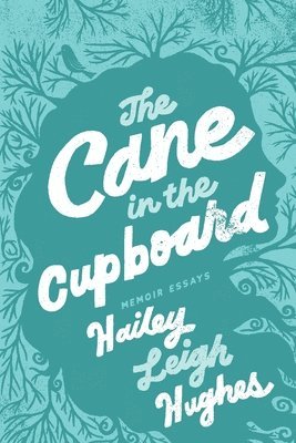 Hughes L Hailey, Hughes L. Hailey, L Hailey, Hughes - Cane in the Cupboard, Häftad