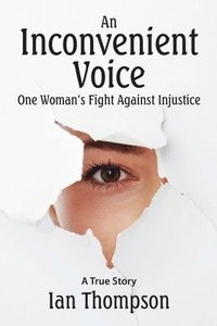 bokomslag Inconvenient Voice