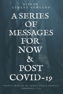 A Series of Messages For Pre and Post Covid-19 1