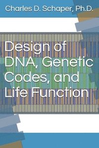 bokomslag Design of DNA, Genetic Codes, and Life Function
