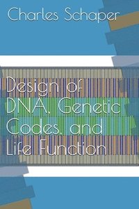 bokomslag Design of DNA, Genetic Codes, and Life Function