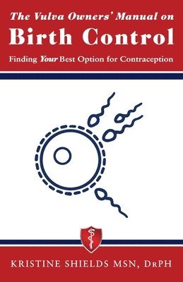 bokomslag Vulva Owner's Manual on Birth Control