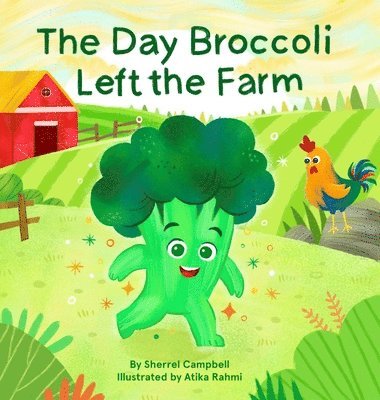 bokomslag The Day Broccoli Left the Farm