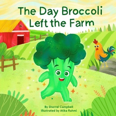 The Day Broccoli Left the Farm 1