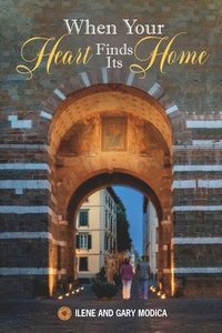 bokomslag When Your Heart Finds Its Home: The Journey Continues