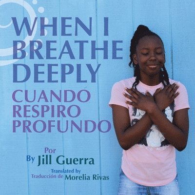 When I Breathe Deeply/Cuando respiro profundo 1