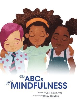 Jill Guerra - ABCs of Mindfulness, Inbunden