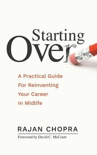 bokomslag Starting Over: A Practical Guide For Reinventing Your Career In Midlife