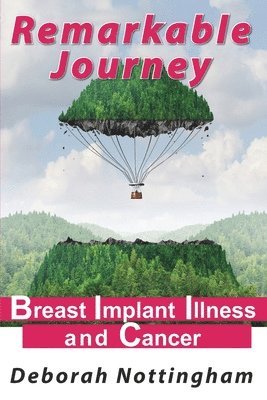 Remarkable Journey: Breast Implant Illness and Cancer 1