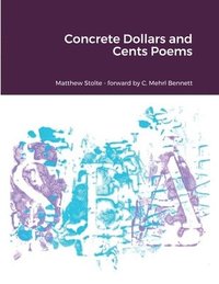 bokomslag Concrete Dollars and Cents Poems