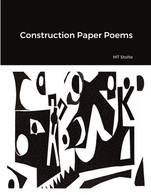 Matthew Stolte - Construction Paper Poems, Häftad