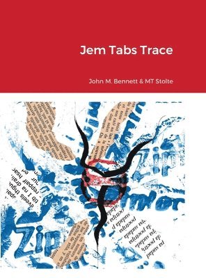 Matthew T Stolte, John M Bennett, Matthew T. Stolte, John M. Bennett - Jem Tabs Trace, Inbunden