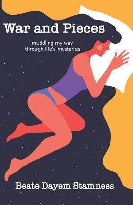 bokomslag War and Pieces: 'Muddling My Way Through Life's Mysteries'