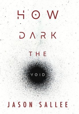 How Dark the Void 1