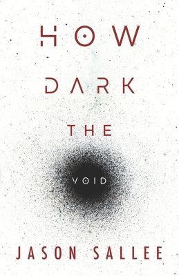 How Dark the Void 1