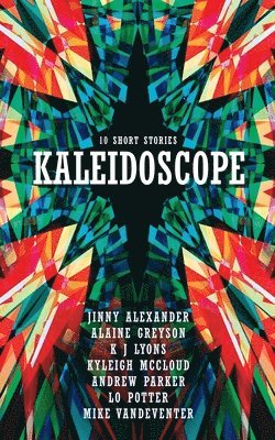 Jinny Alexander, Alaine Greyson, Lo Potter - Kaleidoscope, Häftad