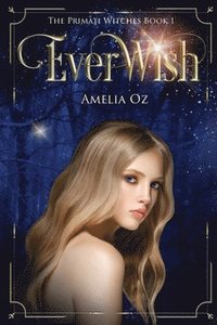 bokomslag Everwish; The Primati Witches Book One