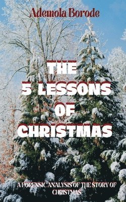 bokomslag The 5 Lessons Of Christmas