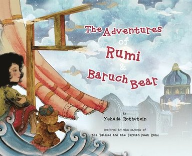Yehuda Rothstein - Adventures of Rumi and Baruch Bear, Inbunden