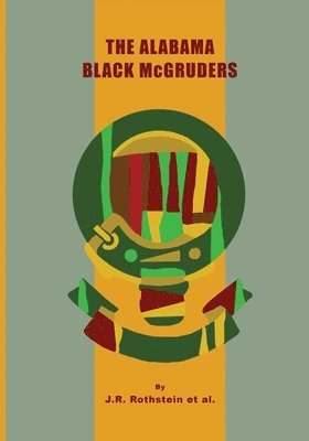 J R Rothstein, Susan Tichy, Kevin McGruder - Alabama Black McGruders, Häftad