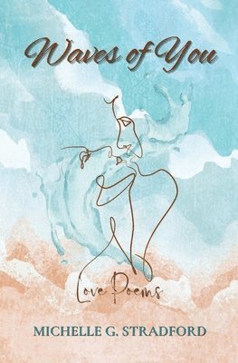 Michelle G Stradord, Michelle G. Stradord, G. Stradord, Michelle - Waves of You, Häftad