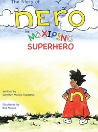 bokomslag The Story of Nero, The Mexipino Superhero