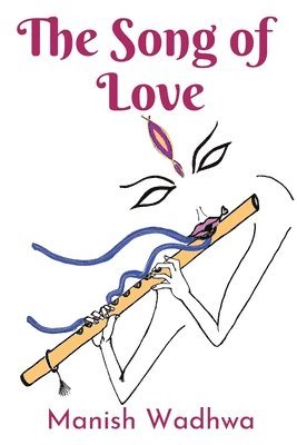 Manish Wadhwa - Song of Love, Häftad